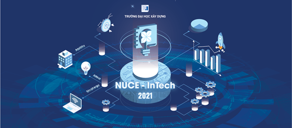 LAUNCHING CEREMONY OF THE CONTEST “NUCE INNOVATION AND TECHNOLOGY” 2021 OF HANOI UNIVERSITY OF CIVIL ENGINEERING – NUCE-INTECH 2021